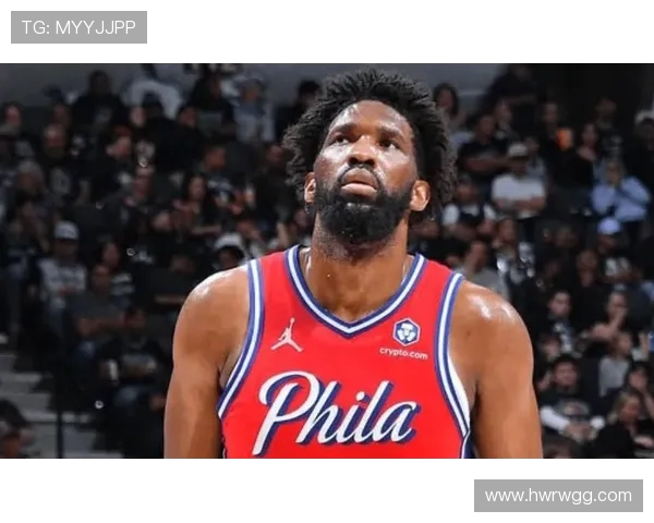 恩比德因右小腿酸痛缺阵76人客战鹈鹕面临挑战